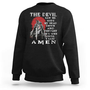 American Patriot Sweatshirt The Devil Saw Me With My Head Down Until I Said Amen US Soldier TS02 Dark Heather Printyourwear