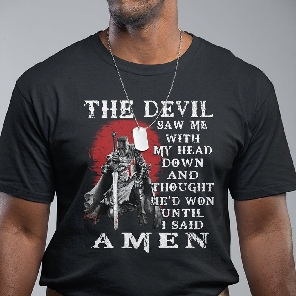 American Patriot T Shirt The Devil Saw Me With My Head Down Until I Said Amen US Soldier TS02 Dark Heather Printyourwear