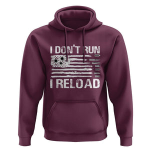 American Patriotic Hoodie I Don't Run I Reload Military Gun Flag TS09 Maroon Print Your Wear