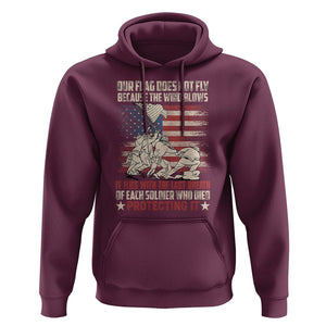 American Patriotic Hoodie Our Flag Does Not Fly Because The Wind Blows Veterans Soldiers US Flag TS02 Maroon Print Your Wear