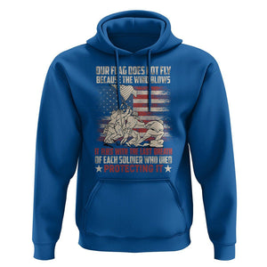 American Patriotic Hoodie Our Flag Does Not Fly Because The Wind Blows Veterans Soldiers US Flag TS02 Royal Blue Print Your Wear