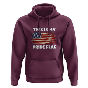 American Patriotic Hoodie This Is My Pride Flag 4th of July US Pride TS02 Maroon Print Your Wear