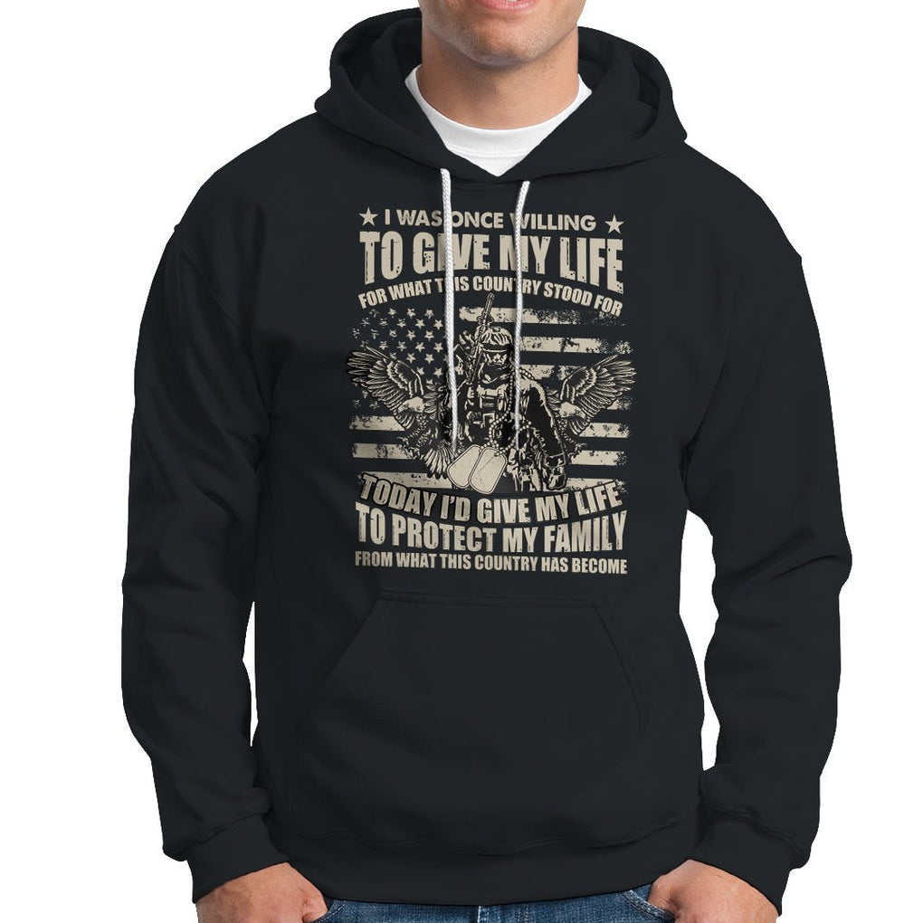 American Patriotic Hoodie Today Id Give My Life To Protect My Family From What This Country Has Become TS02 Dark Heather Printyourwear