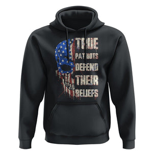 American Patriotic Skull Hoodie True Patriots Defends Their Beliefs Spirit US Flag TS02 Black Print Your Wear