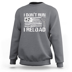 American Patriotic Sweatshirt I Don't Run I Reload Military Gun Flag TS09 Charcoal Print Your Wear