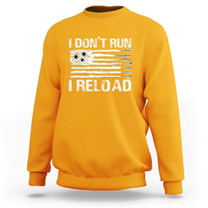 American Patriotic Sweatshirt I Don't Run I Reload Military Gun Flag TS09 Gold Print Your Wear