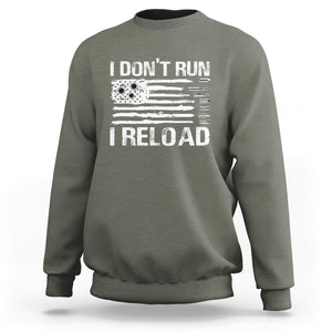 American Patriotic Sweatshirt I Don't Run I Reload Military Gun Flag TS09 Military Green Print Your Wear