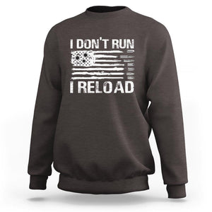 American Patriotic Sweatshirt I Don't Run I Reload Military Gun Flag TS09 Dark Chocolate Print Your Wear