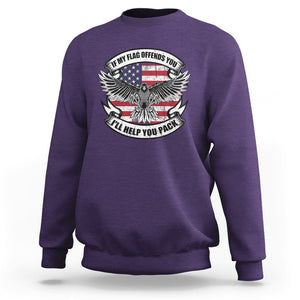 American Patriotic Sweatshirt If My Flag Offends You I'll Help You Pack American Flag Bald Eagle TS02 Printyourwear