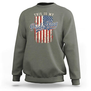 American Patriotic Sweatshirt This Is My Pride Flag 4th Of July TS09 Military Green Print Your Wear