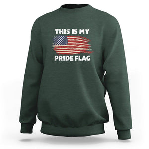 American Patriotic Sweatshirt This Is My Pride Flag 4th of July US Pride TS02 Dark Forest Green Print Your Wear