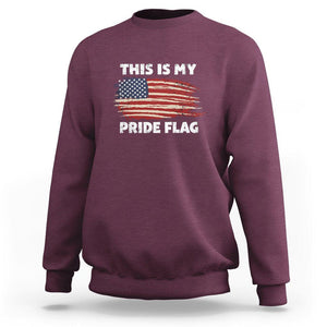 American Patriotic Sweatshirt This Is My Pride Flag 4th of July US Pride TS02 Maroon Print Your Wear