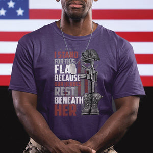 American Patriotic T Shirt I Stand For This Flag Because Our Heroes Rest Beneath Her TS02 Printyourwear