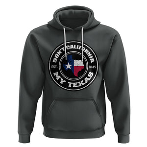 American Texan Hoodie Don't California My Texas EST 1945 Patriotic Sayings TS02 Dark Heather Printyourwear