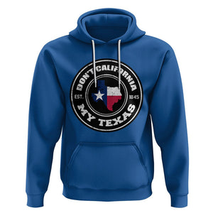 American Texan Hoodie Don't California My Texas EST 1945 Patriotic Sayings TS02 Royal Blue Printyourwear