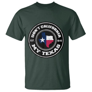 American Texan T Shirt Don't California My Texas EST 1945 Patriotic Sayings TS02 Dark Forest Green Printyourwear