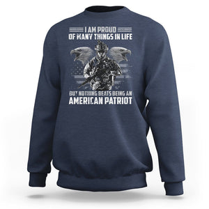 American Veteran Sweatshirt I Am Proud Of Many Things In Life But Nothing Beats Being An American Patriot TS02 Printyourwear