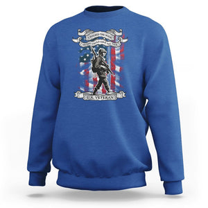 American Veteran Sweatshirt I Walked The Walked So You Could Talk The Talk American Flag TS02 Printyourwear