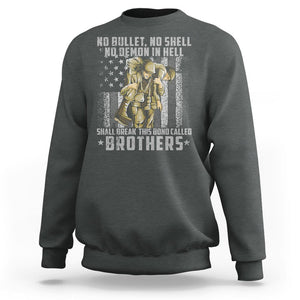 American Veteran Sweatshirt No Bullet No Shell No Demon This Bond Called Brothers Brotherhood TS02 Printyourwear