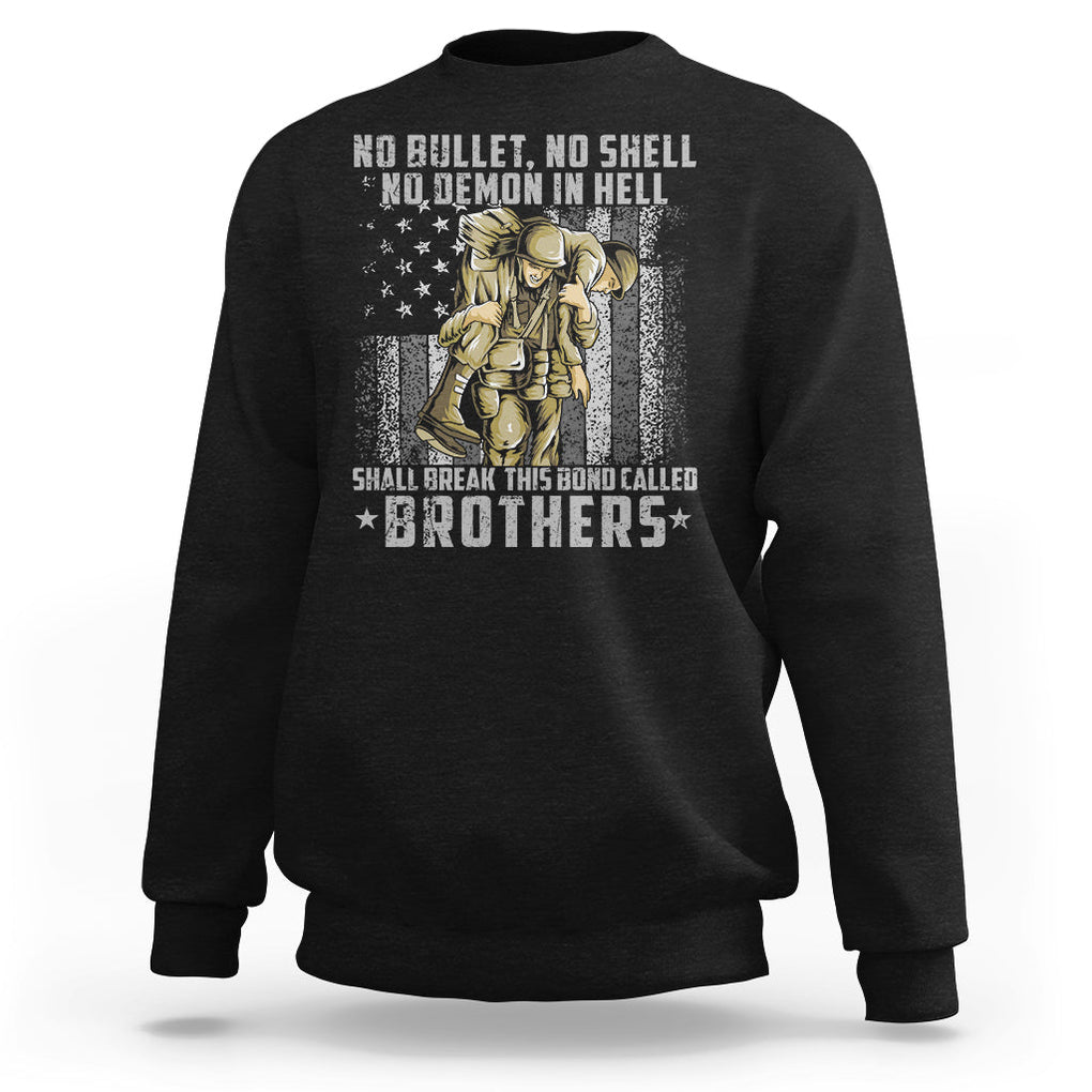 American Veteran Sweatshirt No Bullet No Shell No Demon This Bond Called Brothers Brotherhood TS02 Dark Heather Printyourwear