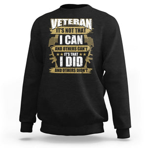 American Veteran Sweatshirt Veteran It's That I Did And Others Didn't Proud Patriot TS02 Dark Heather Printyourwear