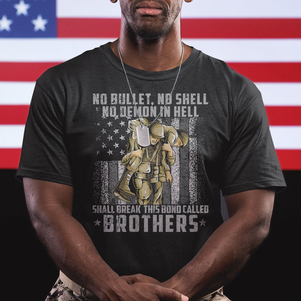 American Veteran T Shirt No Bullet No Shell No Demon This Bond Called Brothers Brotherhood TS02 Dark Heather Printyourwear