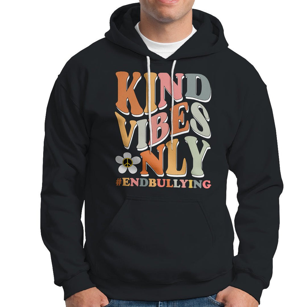 Anti Bullying Hoodie Kind Vibes Only End Bullying Retro Groovy TS02 Black Printyourwear