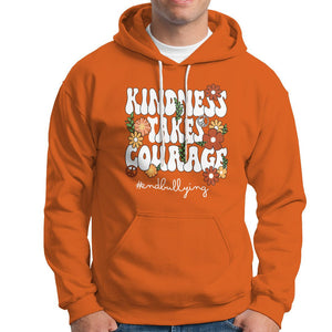 Anti Bullying Hoodie Kindness Takes Courage End Bullying Groovy Flower TS02 Orange Printyourwear