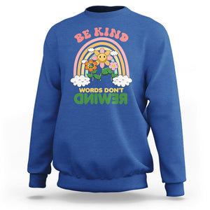 Anti Bullying Sweatshirt Be Kind Words Don't Rewind Rainbow TS02 Royal Blue Printyourwear