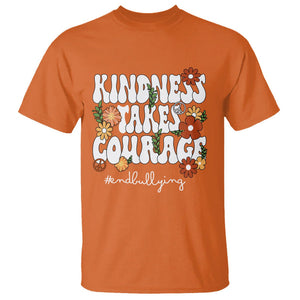 Anti Bullying T Shirt Kindness Takes Courage End Bullying Groovy Flower TS02 Orange Printyourwear