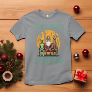 Anti Christmas T Shirt I Don't Believe In You Either Santa Reindeer Alien TS09 Sport Gray Printyourwear