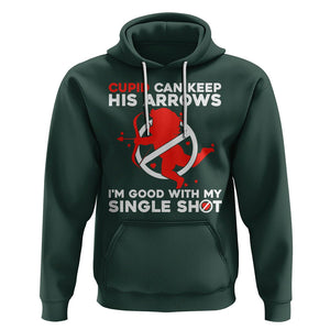 Anti Valentines Day Hoodie Funny Cupid Can Keep His Arrows I'm Good With My Single Shot TS02 Dark Forest Green Printyourwear