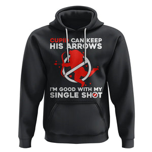 Anti Valentines Day Hoodie Funny Cupid Can Keep His Arrows I'm Good With My Single Shot TS02 Black Printyourwear