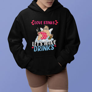 Anti Valentines Day Hoodie Love Stinks Let's Have Drinks Funny Cupid Drinking Lover TS02 Printyourwear