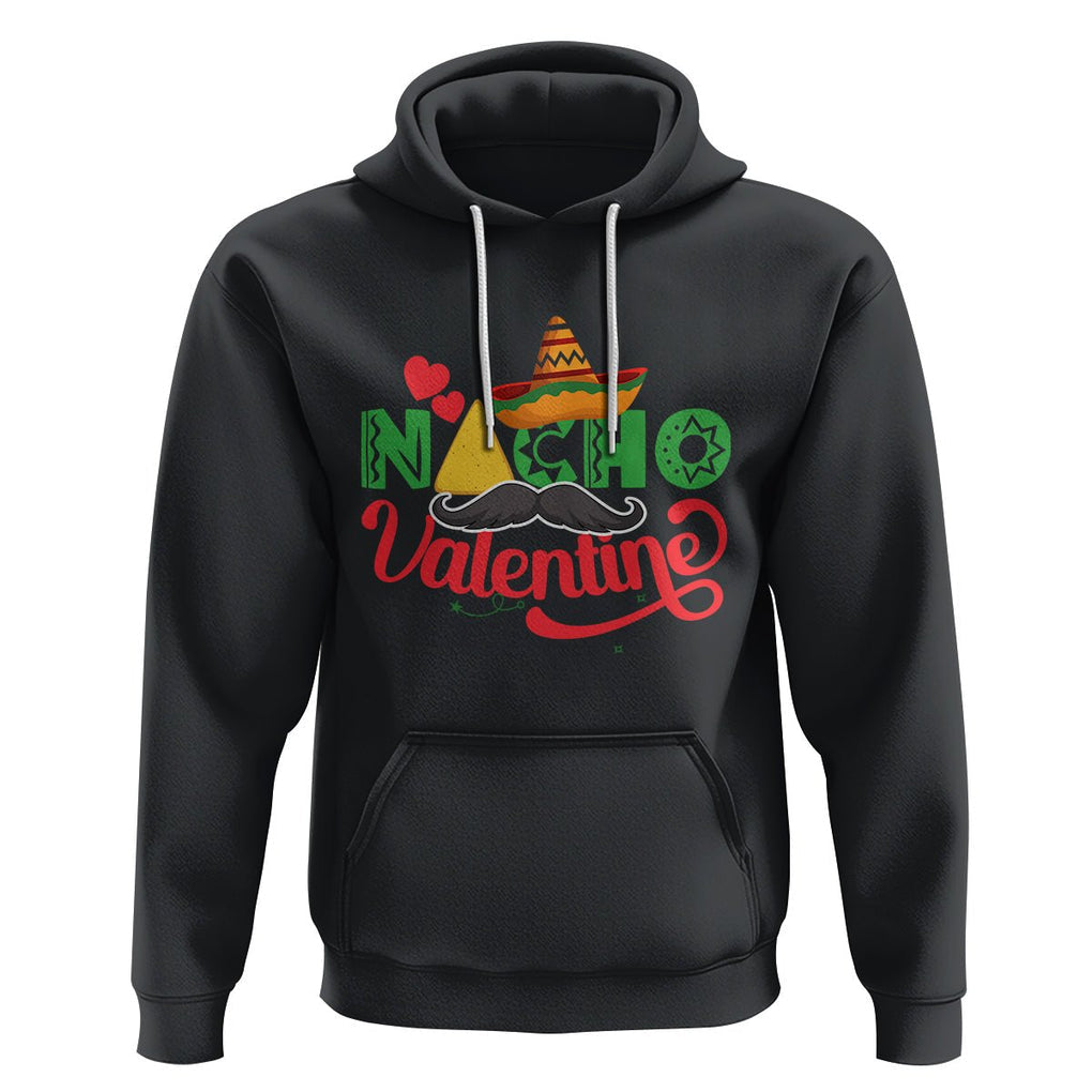 Anti Valentines Day Hoodie Nacho Valentine Mexico Sombrero Mexican TS02 Black Printyourwear