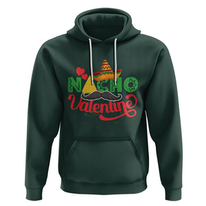 Anti Valentines Day Hoodie Nacho Valentine Mexico Sombrero Mexican TS02 Dark Forest Green Printyourwear