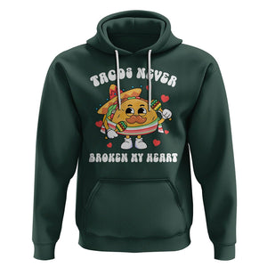 Anti Valentine's Day Hoodie Tacos Never Broke My Heart Funny Cinco De Mayo Party TS09 Dark Forest Green Printyourwear