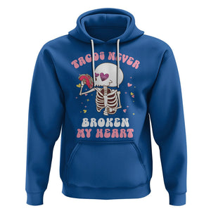 Anti Valentine's Day Hoodie Tacos Never Broke My Heart Skeleton Cinco De Mayo Party TS09 Royal Blue Printyourwear