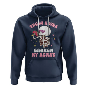 Anti Valentine's Day Hoodie Tacos Never Broke My Heart Skeleton Cinco De Mayo Party TS09 Navy Printyourwear