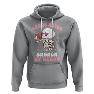 Anti Valentine's Day Hoodie Tacos Never Broke My Heart Skeleton Cinco De Mayo Party TS09 Sport Gray Printyourwear