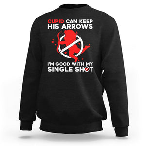 Anti Valentines Day Sweatshirt Funny Cupid Can Keep His Arrows I'm Good With My Single Shot TS02 Black Printyourwear