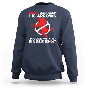 Anti Valentines Day Sweatshirt Funny Cupid Can Keep His Arrows I'm Good With My Single Shot TS02 Navy Printyourwear