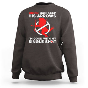 Anti Valentines Day Sweatshirt Funny Cupid Can Keep His Arrows I'm Good With My Single Shot TS02 Dark Chocolate Printyourwear