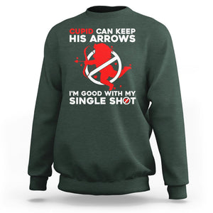 Anti Valentines Day Sweatshirt Funny Cupid Can Keep His Arrows I'm Good With My Single Shot TS02 Dark Forest Green Printyourwear