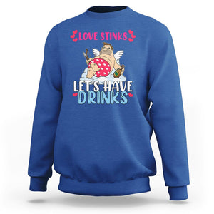 Anti Valentines Day Sweatshirt Love Stinks Let's Have Drinks Funny Cupid Drinking Lover TS02 Royal Blue Printyourwear