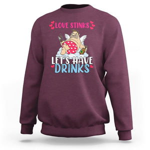 Anti Valentines Day Sweatshirt Love Stinks Let's Have Drinks Funny Cupid Drinking Lover TS02 Maroon Printyourwear