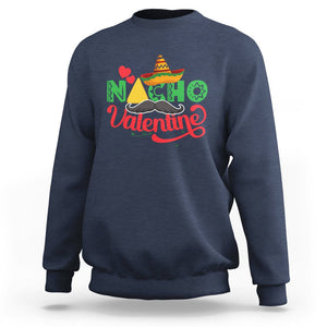 Anti Valentines Day Sweatshirt Nacho Valentine Mexico Sombrero Mexican TS02 Navy Printyourwear