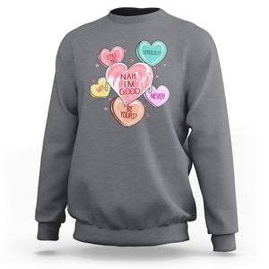 Anti Valentines Day Sweatshirt Nah I'm Good Single Hearts Self Love TS02 Charcoal Printyourwear