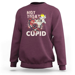 Anti Valentines Day Sweatshirt Not Today Cupid TS02 Maroon Printyourwear