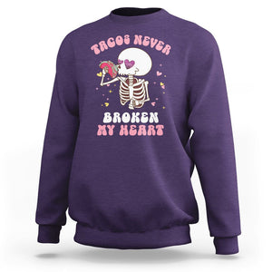 Anti Valentine's Day Sweatshirt Tacos Never Broke My Heart Skeleton Cinco De Mayo Party TS09 Purple Printyourwear